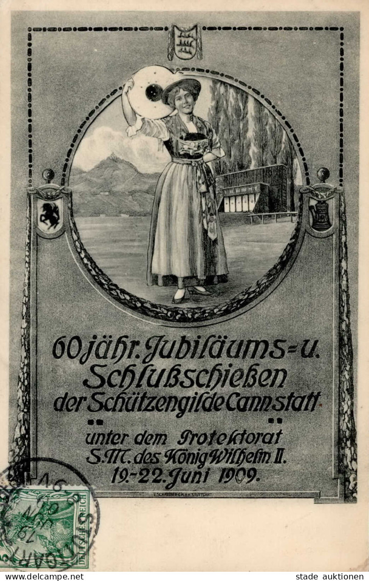 Stuttgart Cannstatt (7000) 60 Jähriges Jubiläums- Und Schlussschießen Der Schützengilde Cannstatt 19. Bis 22. Juni 1909  - Stuttgart