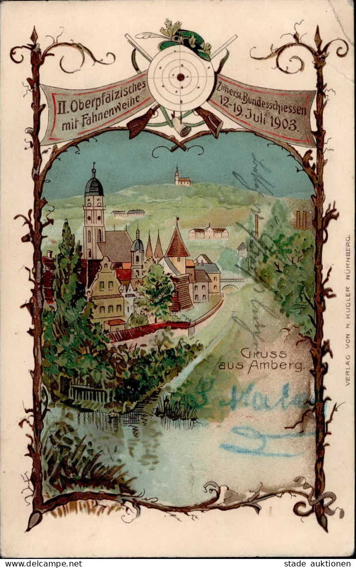 Amberg (8450) II. Oberpfälzisches Zimmerstutzen Bundesschießen Mit Fahnenweihe 12. Bis 19. Juli 1903 II (Stauchung) - Autres & Non Classés