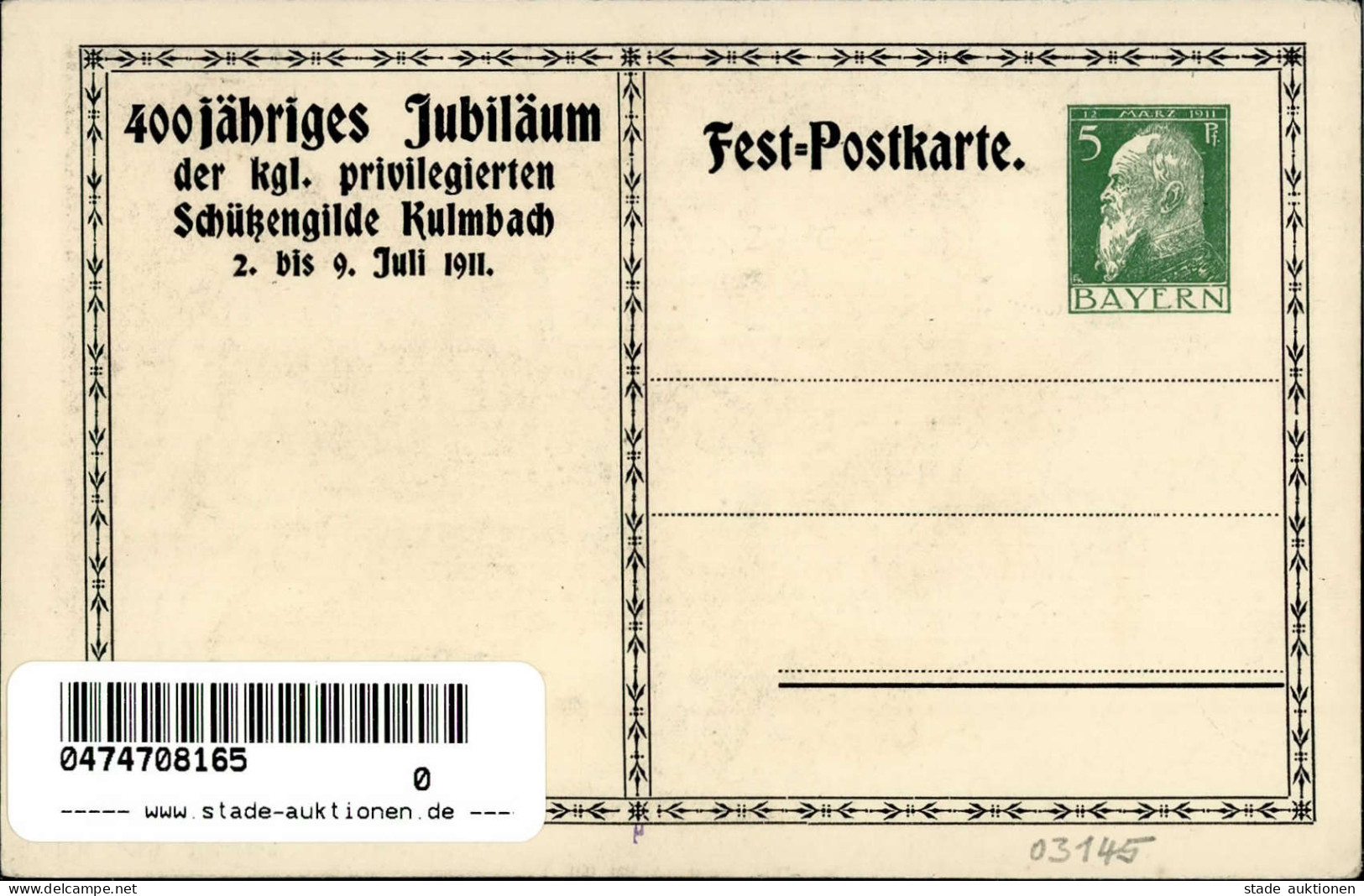 Kulmbach (8650) 400 Jähriges Jubiläum Der Schützengilde Kulmbach 2. Bis 9. Juli 1911 Ganzsache I- - Other & Unclassified