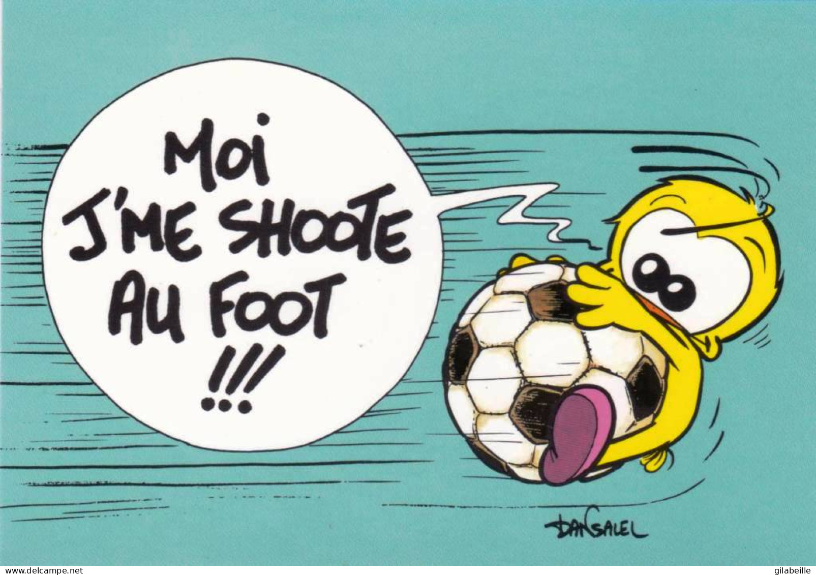 Humour - MOI JE ME SHOOTE AU FOOT - Illustrateur Dan Salel - Humor