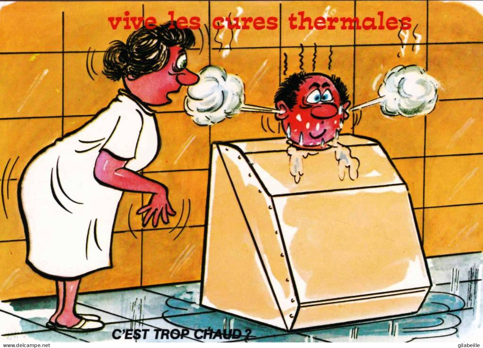 Humour -  Vive Les Cures Thermales -  C'est Trop Chaud ?? - Humor