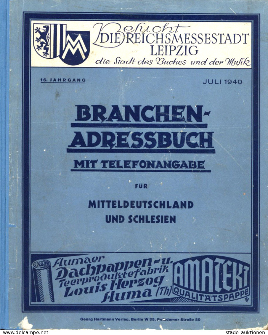 Leipzig (o-7000) Branchen-Adressbuch Mit Telefonangabe Für Mitteldeutschland Und Schlesien Juli 1940, Verlag Hartmann Be - Leipzig