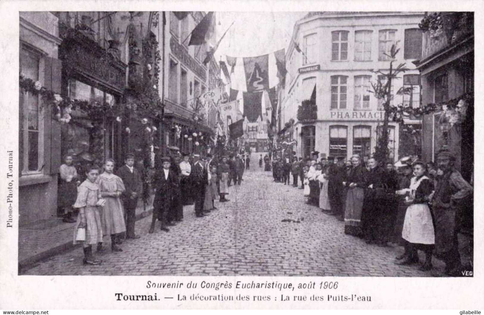  TOURNAI  -souvenir Du Congres Eucharistique Aout 1906 - La Decoration Des Rues - La Rue Des Puits-l'eau - Tournai