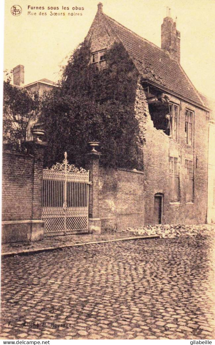 FURNES - VEURNE Sous Les Obus -  Rue Des Soeurs Noires - Guerre 1914 /1918 - Veurne