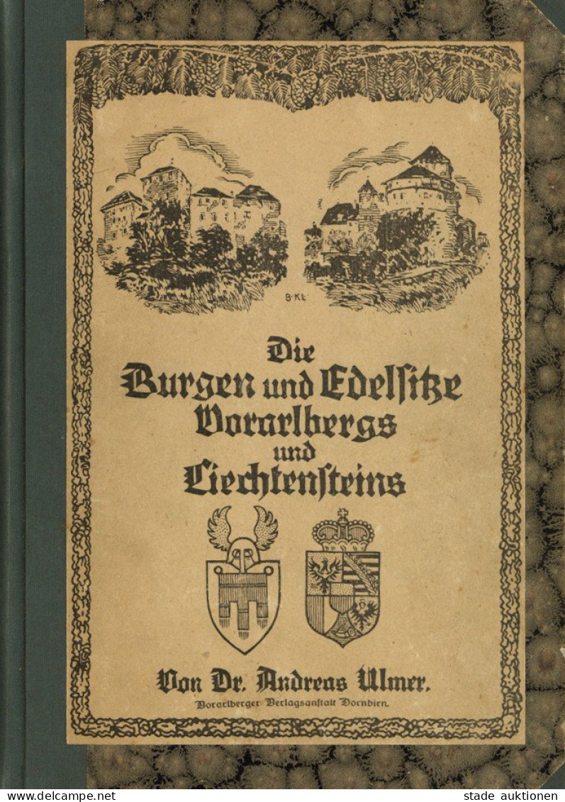 Dornbirn (Österreich) Buch Burgen Und Edelsitze Vorarlbergs Und Liechtenstein Von Dr. Ulmer, Andreas 1925, Vorarlberger  - Autres & Non Classés