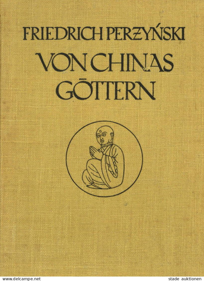 China Buch Von Chinas Göttern Reisen In China Von Perzynski, Friedrich 1920, Verlag Wolff München, 260 S. II - Cina