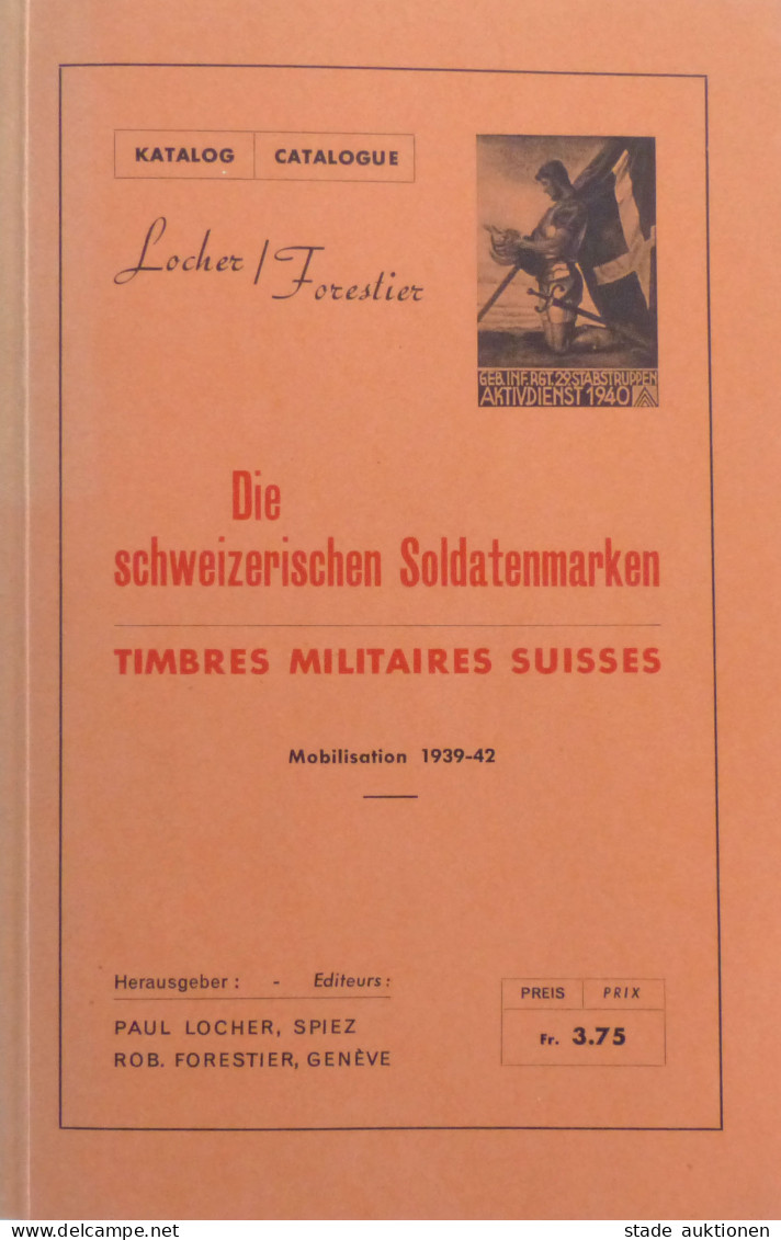Schweiz Soldatenmarken Während Des 2. WK, Die Schweizerischen Soldatenmarken Mobilisation 1939-42, Katalog Von Paul Loch - Autres - Europe