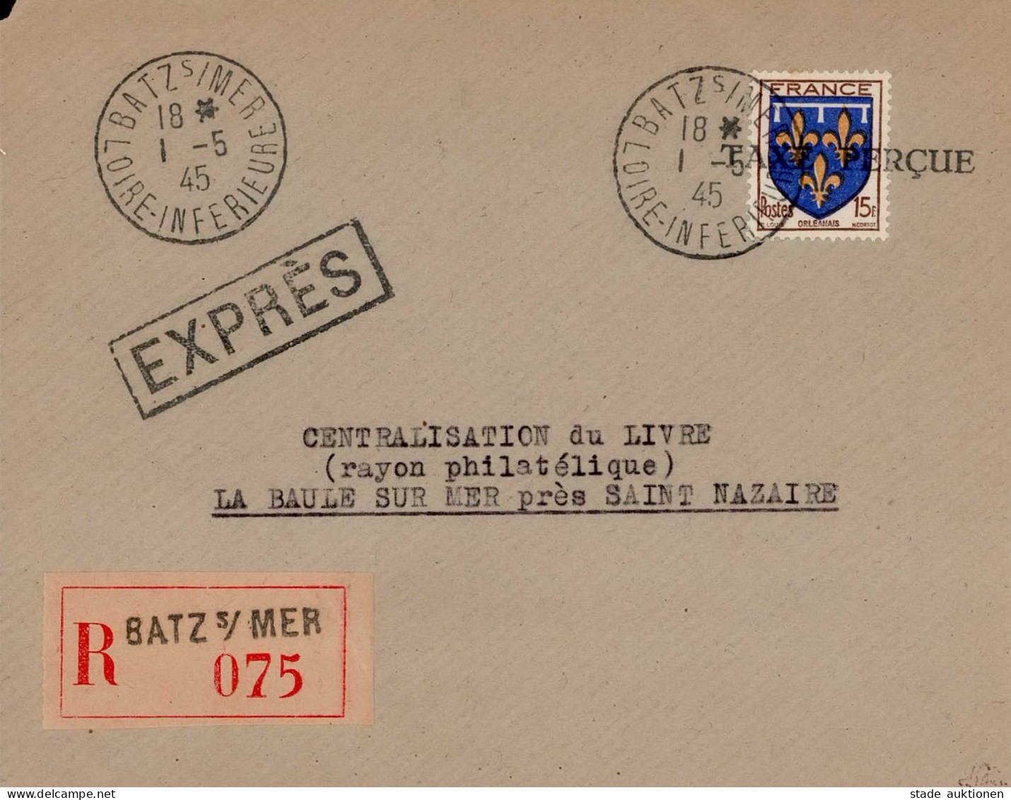 Besetzung WK II Frankreich Batz Sur Mer Mit L 1 Taxe Percue Vom 1. Mai 1945 , Rs. Ak-O Vs. Signiert U. Rs. Geprüft Tust  - Sammlungen (ohne Album)