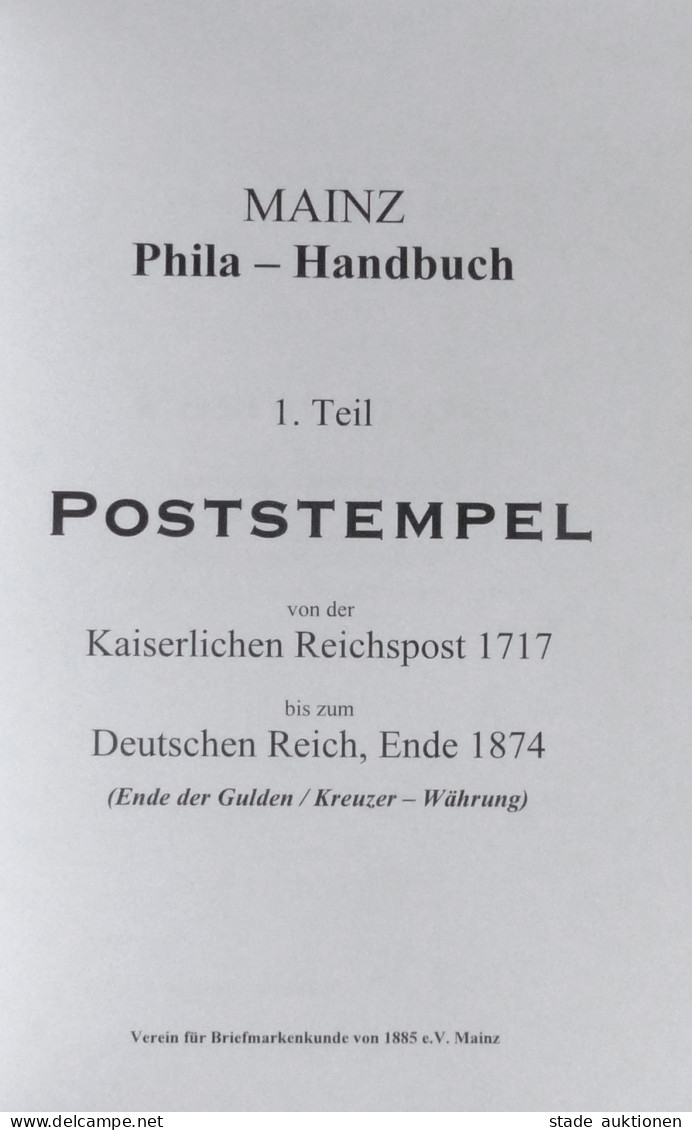 Mainz Handbuch (Katalog) Poststempel Von Der Kaiserlichen Reichspost 1717 Bis Zum Deutschen Reich 1874, 66 Seiten, Durch - Altri & Non Classificati