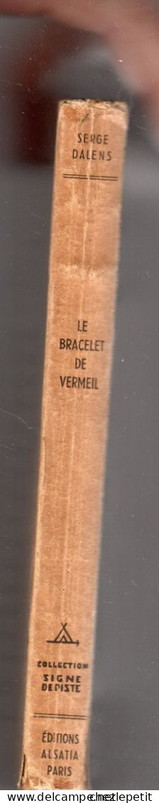 SERGE DALENS LE BRACELET DE VERMEIL Collection SIGNE DE PISTE ALSATIA 1945 - Otros & Sin Clasificación