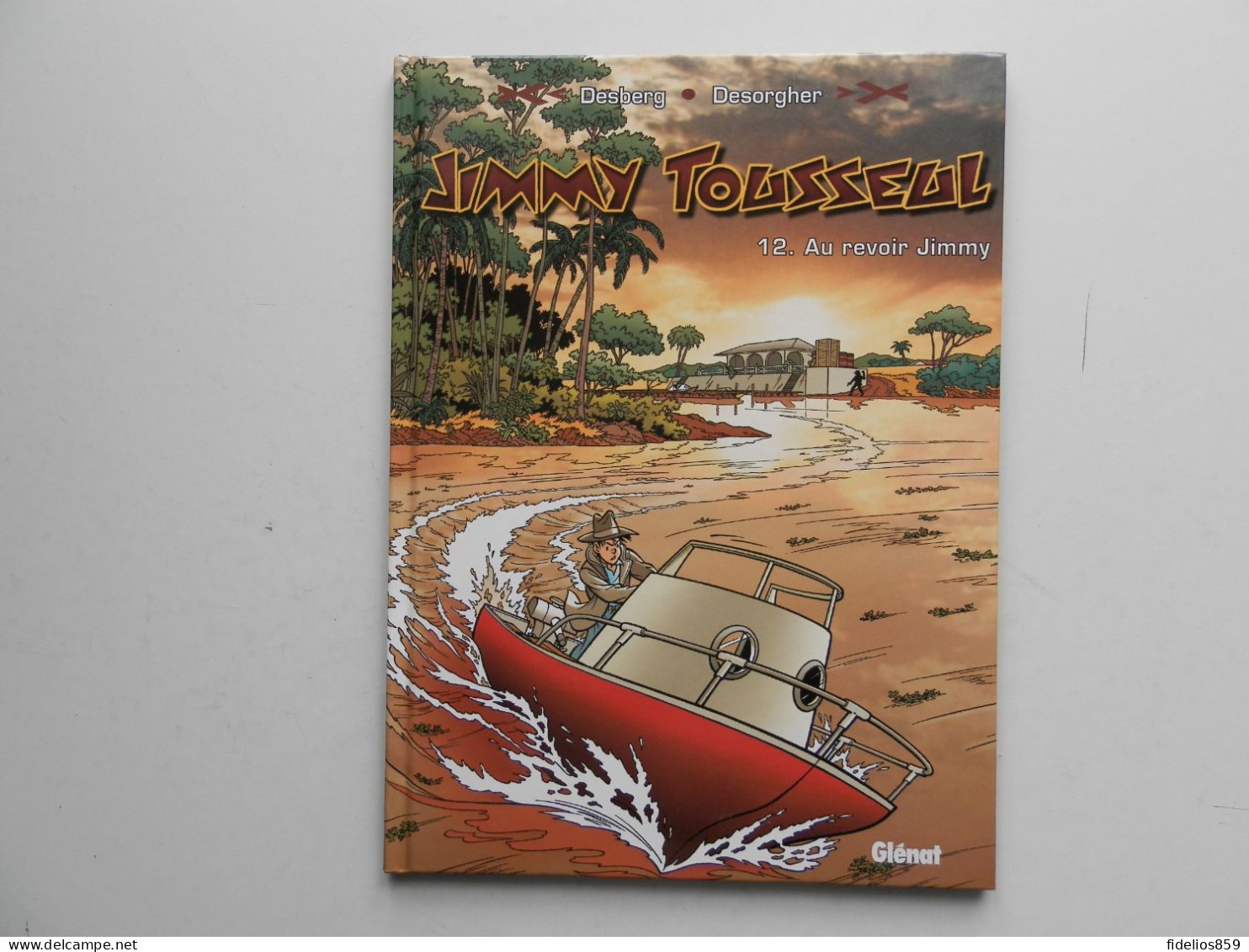 JIMMY TOUSSEUL PAR DESORGHER. TOME 12 EN EDITION 2006 COMME NEUF - Jimmy Tousseul