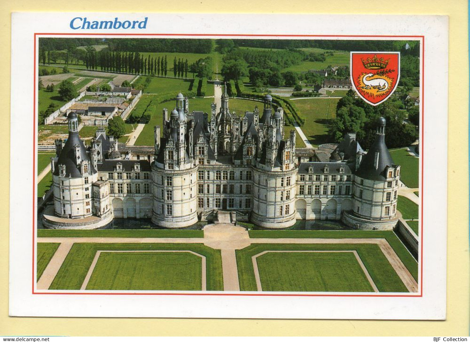 41. CHAMBORD – Le Plus Vaste Des Châteaux De La Loire / Blason (voir Scan Recto/verso) - Chambord