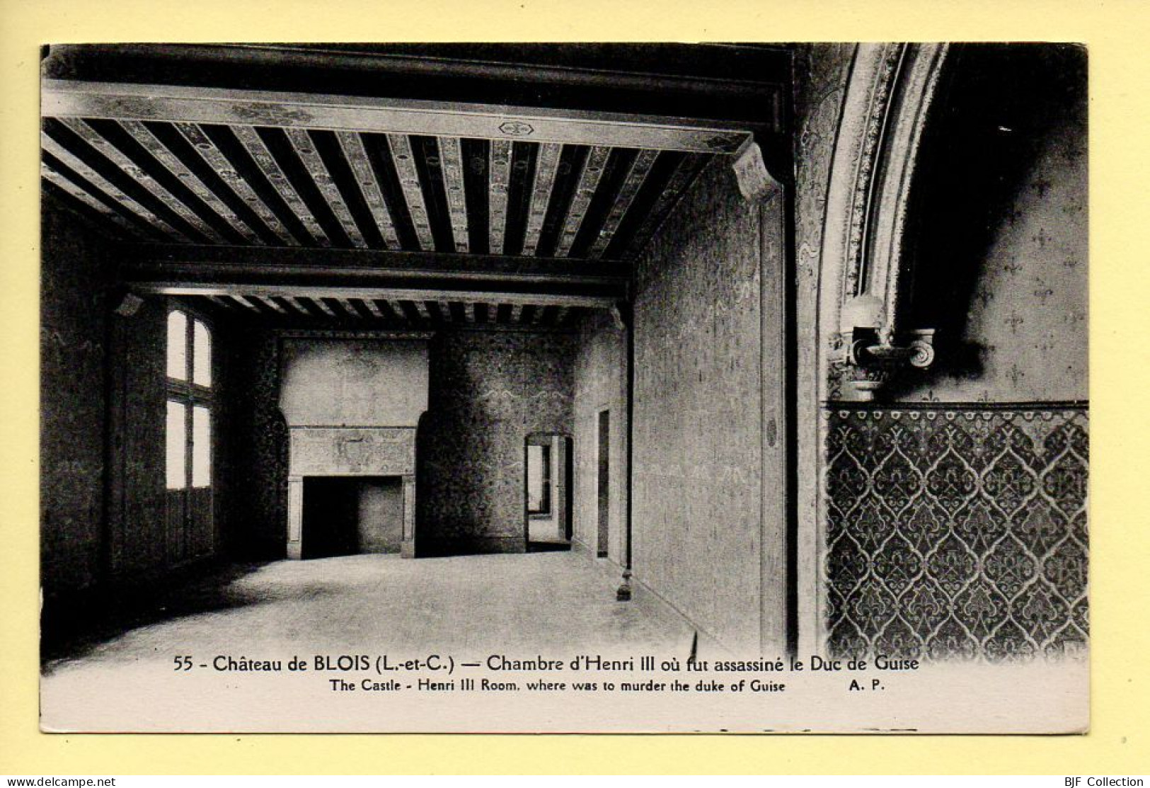 41. Château De BLOIS – Chambre D'Henri Ll Où Fut Assassiné Le Duc De Guise (voir Scan Recto/verso) - Blois
