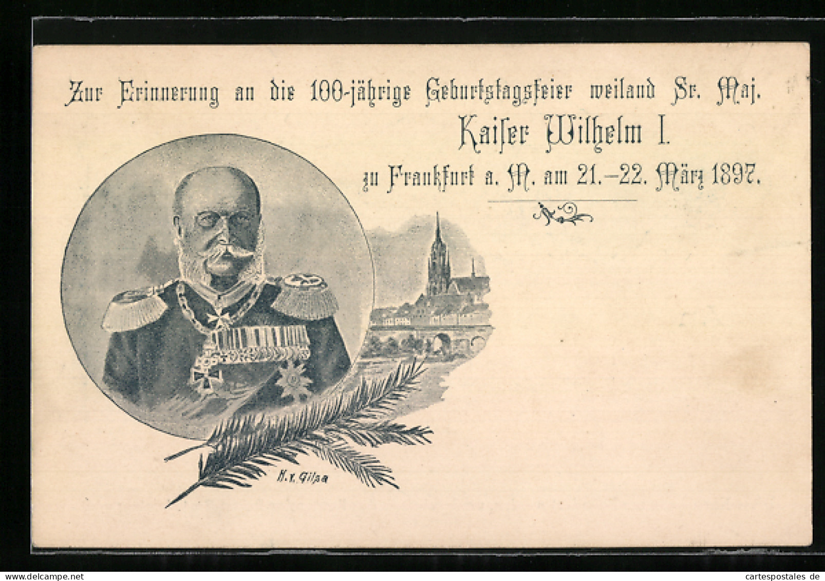 Künstler-AK Frankfurt A. M., 100-jähr. Geburtstagsfeier Weiland Kaiser Wilhelm I. 1897, Frankfurter Privat-Briefverk  - Königshäuser