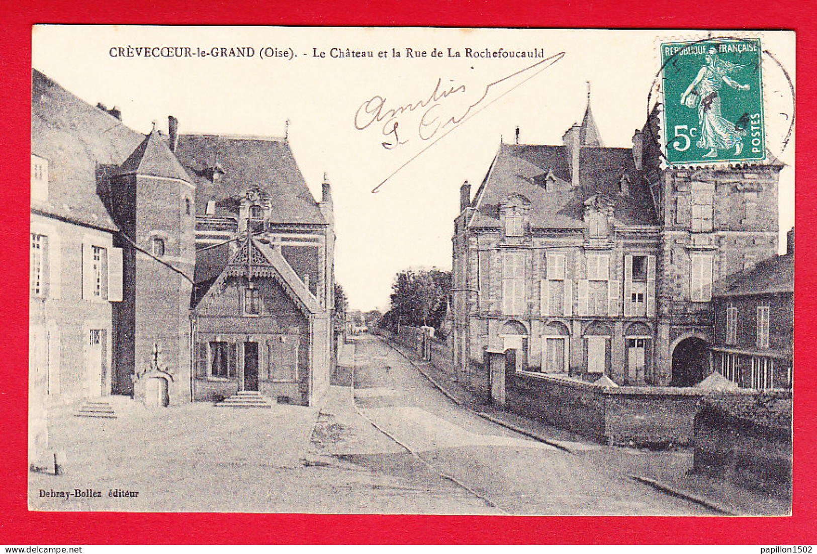 F-60-Crevecoeur Le Grand-03P82  Le Château Et La Rue De La Rochefoucauld, Cpa BE - Crevecoeur Le Grand