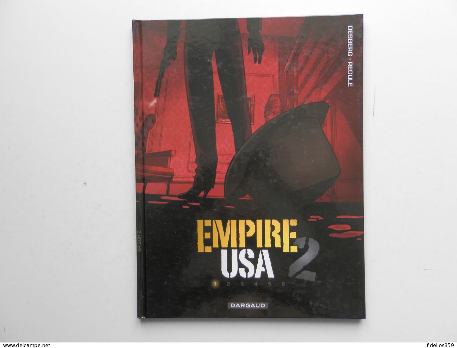 EMPIRE USA PAR DESBERG ET RECULE. TOME 1 EN EDITION 2011 TRES BON ETAT, QUASI NEUF - Autres & Non Classés