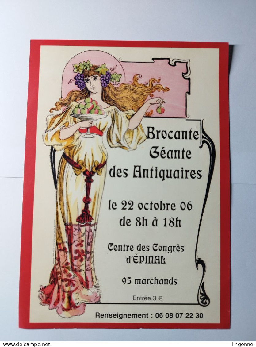 2006 BROCANTE GEANTE DES ANTIQUITAIRES Centre Des Congrès D' EPINAL (VOSGES 88) Centre Des Congrès 15 X 21 Cm Env - Plakate