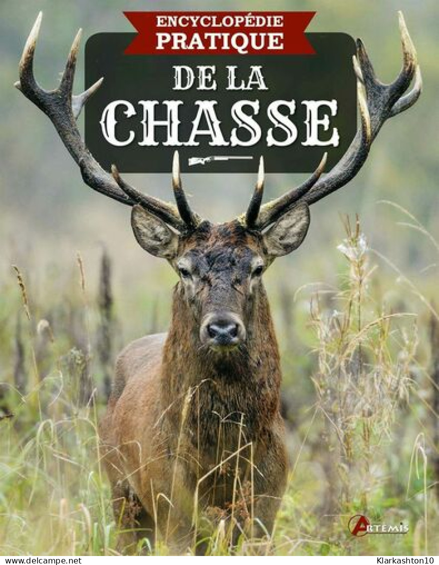 Encyclopédie Pratique De La Chasse - Otros & Sin Clasificación