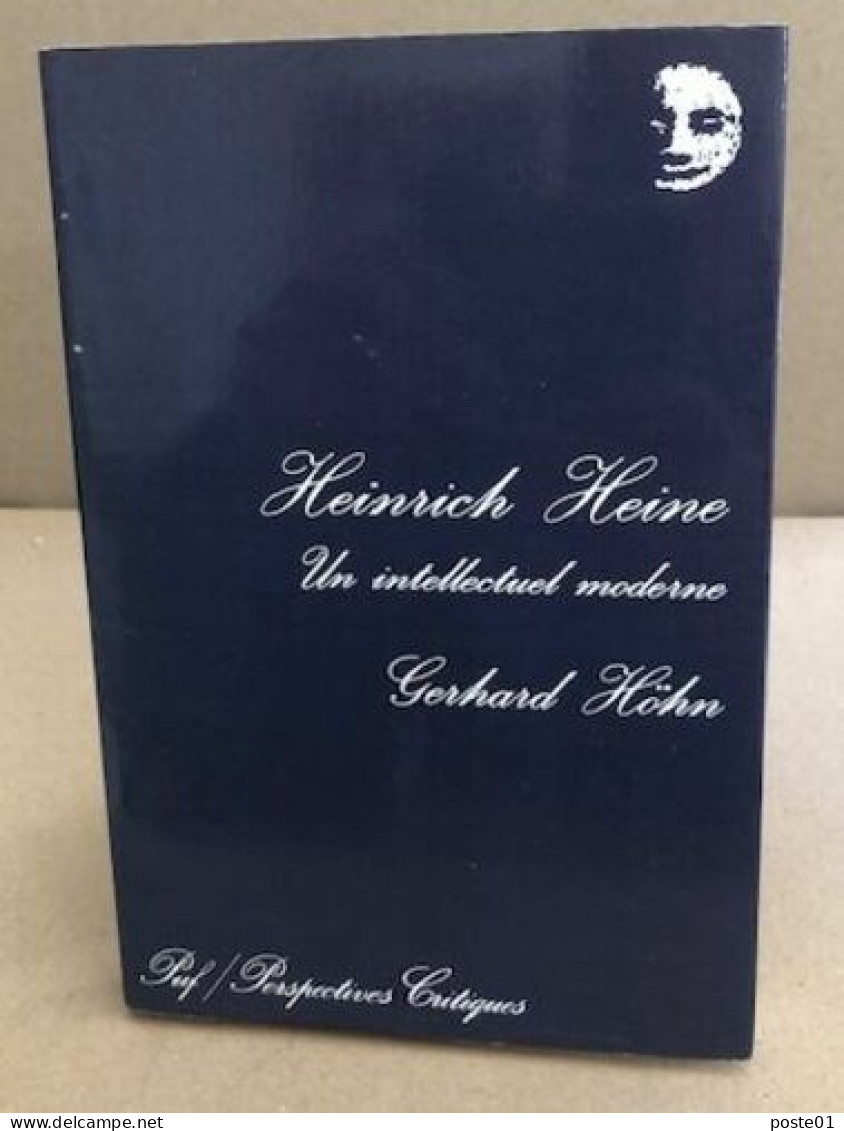 Heinrich Heine Un Intellectuel Mod.: Un Intellectuel Moderne - Biografia