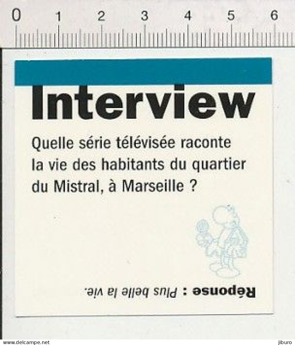 2 Vues Petite Fiche Question-Réponse Plus Belle La Vie Série Télévisée Quartier Du Mistral Marseille Loi Tabac IM 51-FL - Altri & Non Classificati