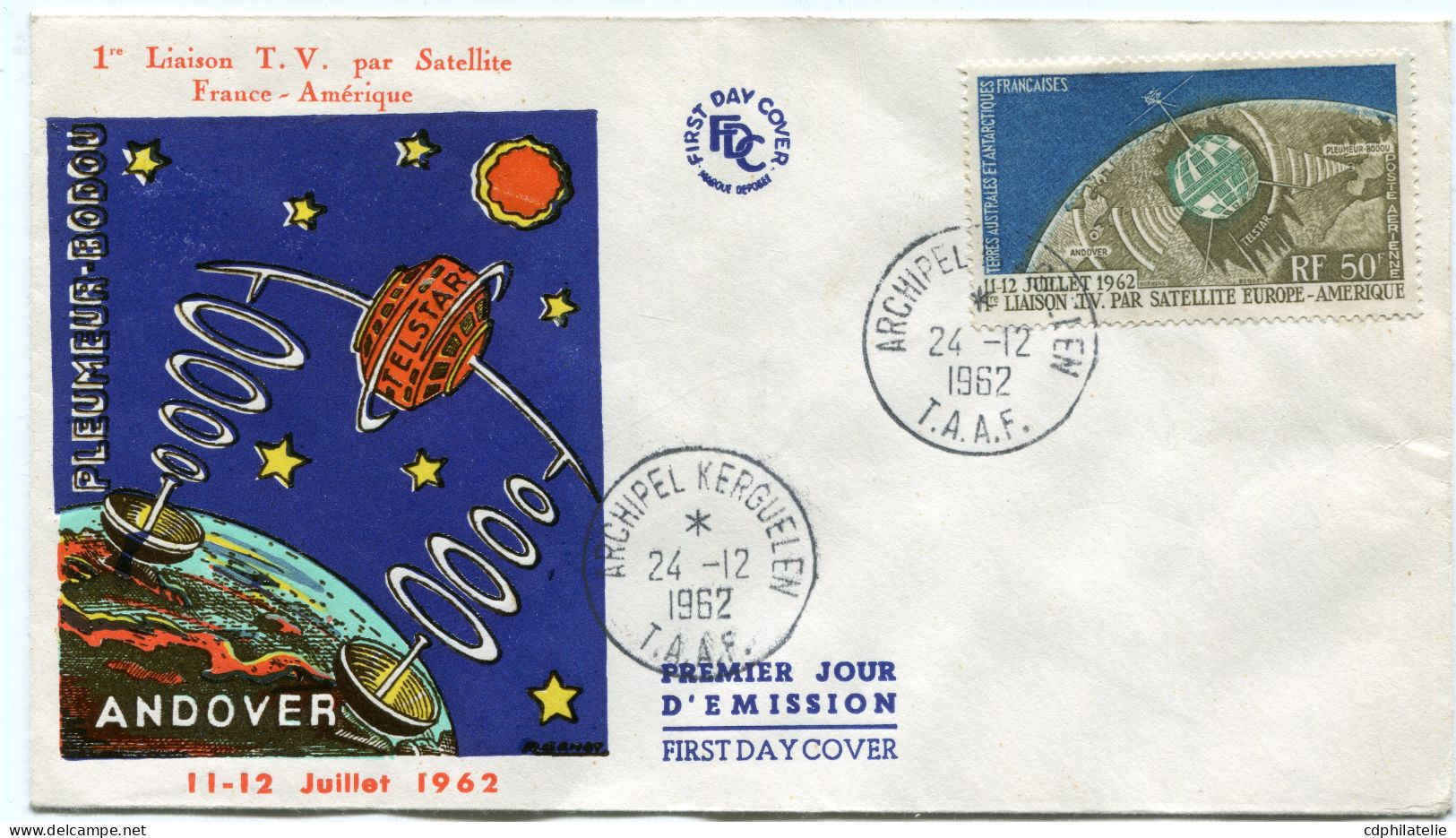 T. A. A. F. ENVELOPPE 1er JOUR DU PA 6 TELECOMMUNICATIONS SPATIALES AVEC OBLITERATION ARCHIPEL KERGUELEN 24-12-1962 - FDC