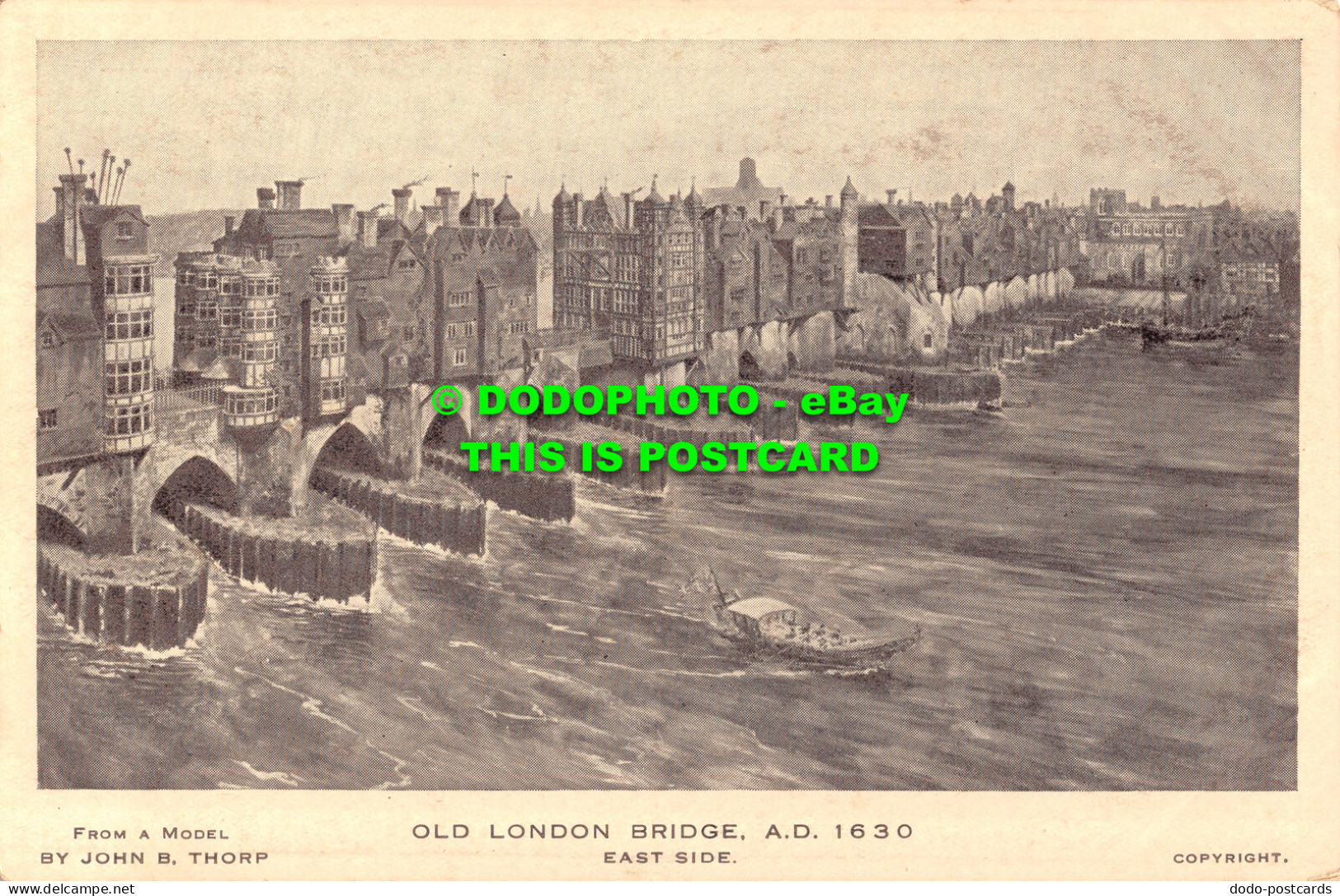 R505880 Old London Bridge. A. D. 1630. East Side. John B. Thorp - Sonstige & Ohne Zuordnung