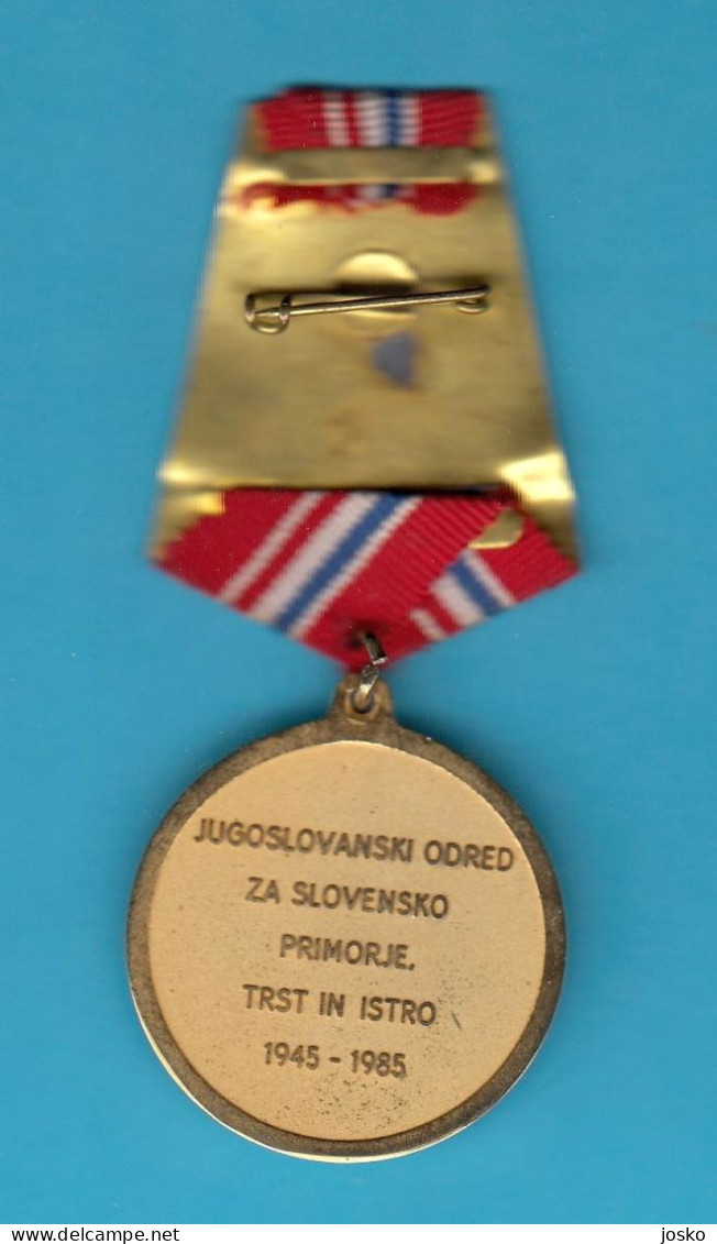 WW2 Slovenia Ex Yugoslavia Partisans Old Medal JUGOSLOVANSKI ODRED ZA SLOVENSKO PRIMORJE TRST IN ISTRO 1945-85 * Trieste - Sonstige & Ohne Zuordnung