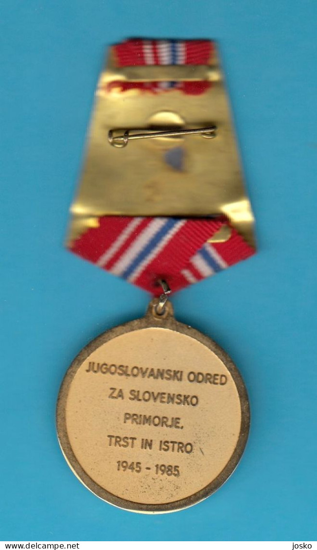 WW2 Slovenia Ex Yugoslavia Partisans Old Medal JUGOSLOVANSKI ODRED ZA SLOVENSKO PRIMORJE TRST IN ISTRO 1945-85 * Trieste - Altri & Non Classificati