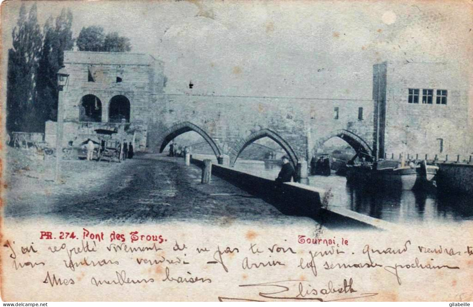 TOURNAI -  Le Pont Des Trous - Tournai