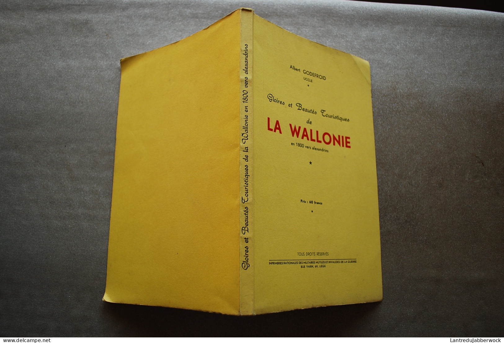 GODEFROID UCCLE Gloires Et Beautés Touristiques De La Wallonie En 1800 Vers Alexandrins Régionalisme Invalide Guerre - Belgique