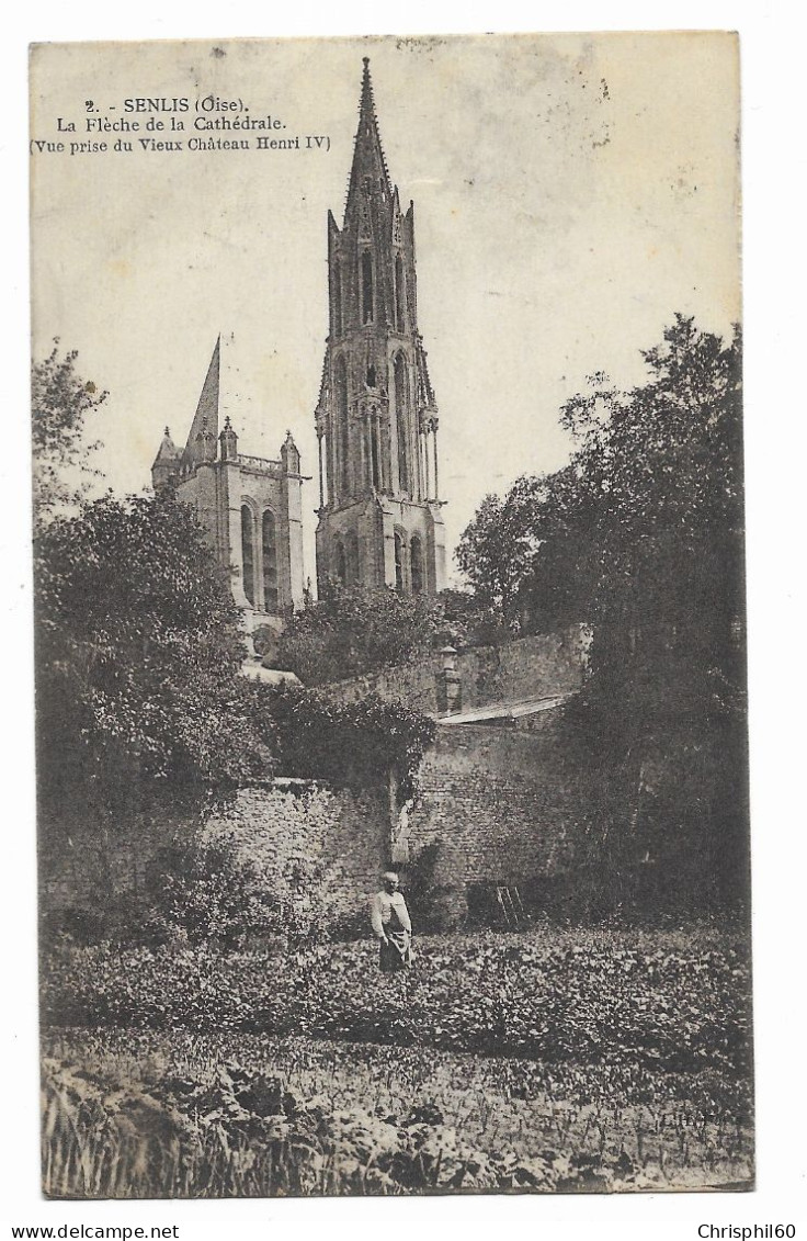 CPA Circulée En 1931 - SENLIS - La Flèche De La Cathédrale (Vue Prise Du Vieux Château Henri IV) - Edit. A. L'Hoste - - Senlis