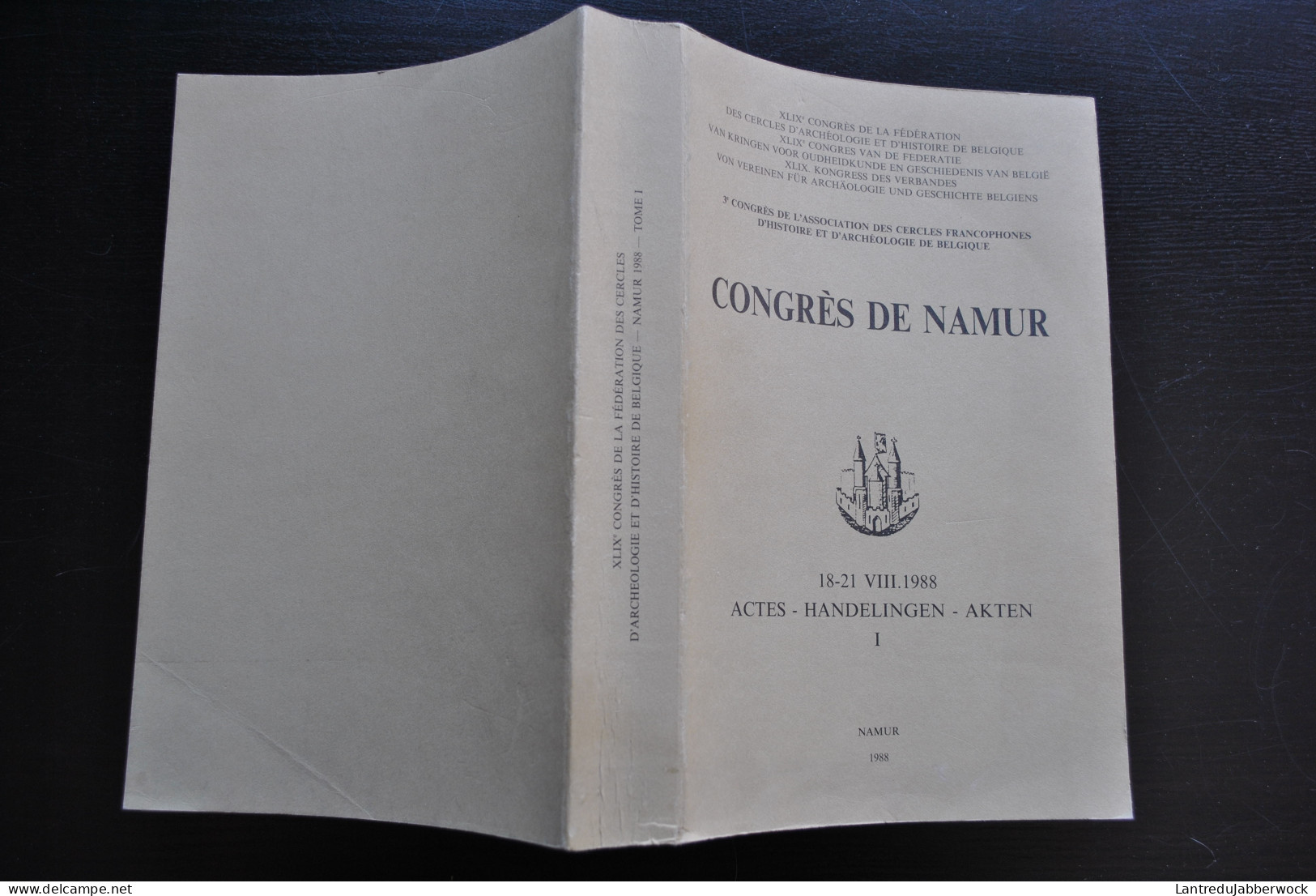 3è Congrès De Namur Actes 1 1988 Association Des Cercles Francophones D'Histoire Et D'archéologie Belgique Régionalisme  - Belgien