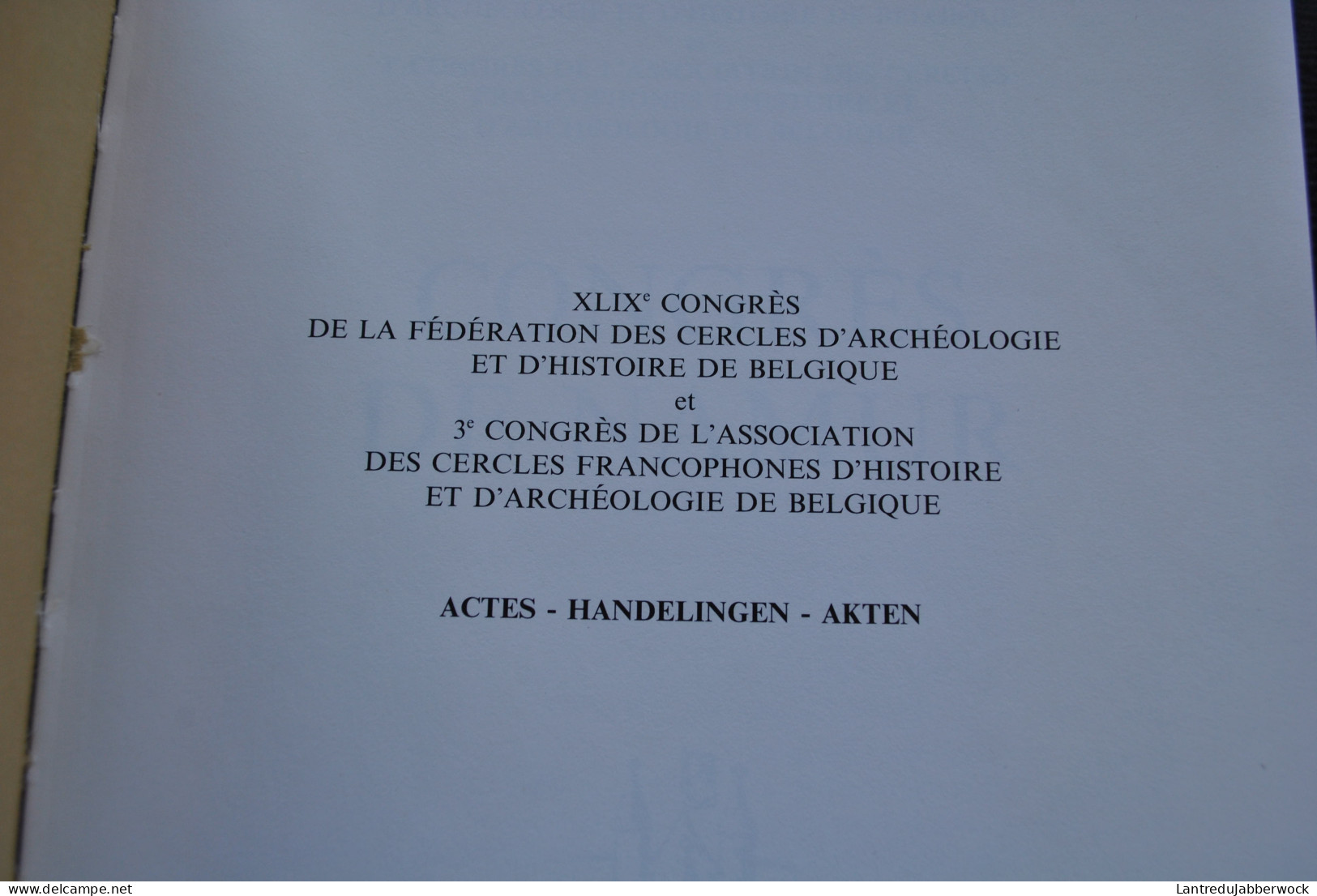 3è Congrès De Namur Actes 1 1988 Association Des Cercles Francophones D'Histoire Et D'archéologie Belgique Régionalisme  - Belgien