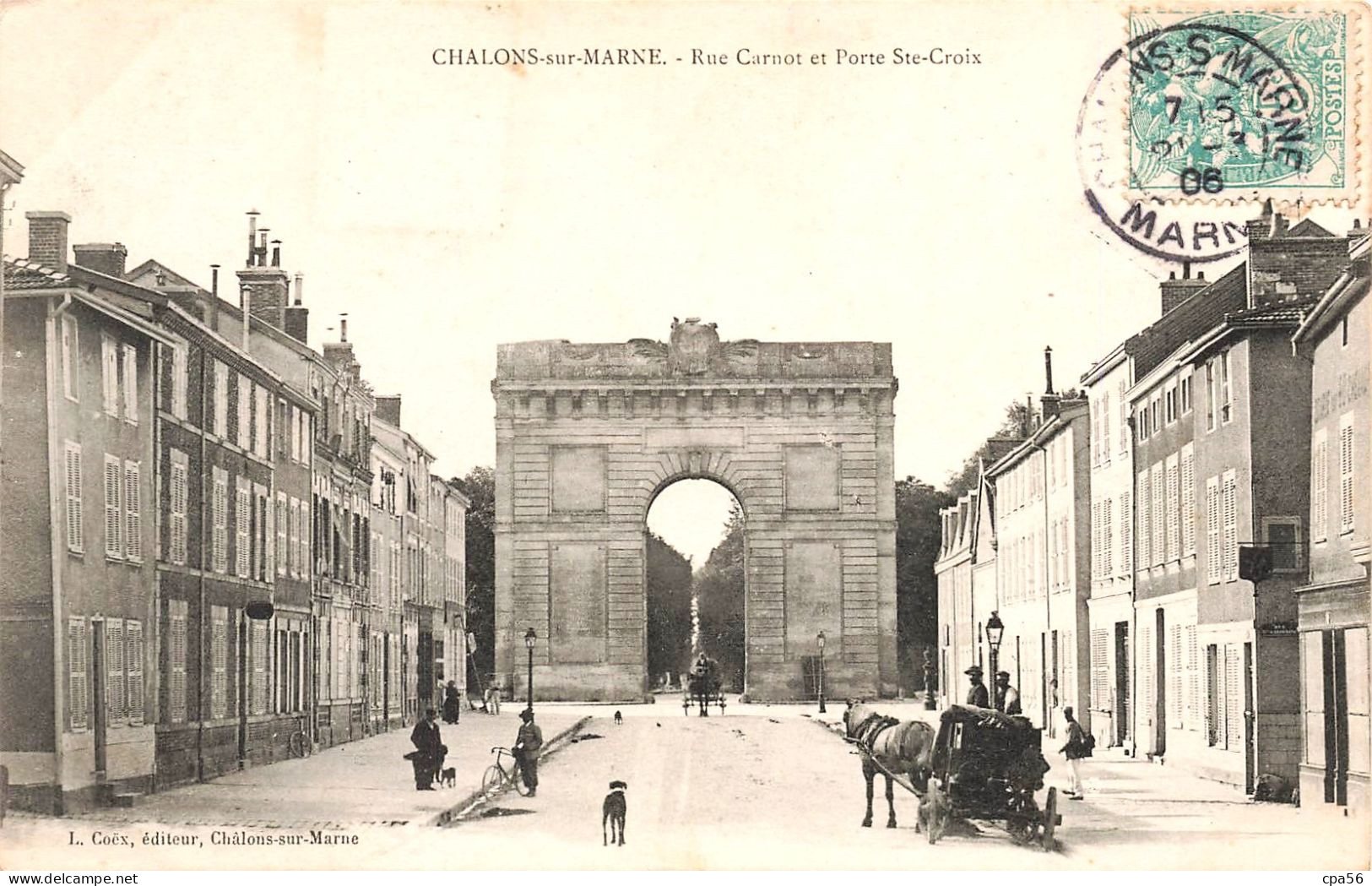 CHÂLONS Sur Marne - Rue Carnot Et Porte Sainte-Croix - Attelage - VENTE DIRECTE X - Châlons-sur-Marne