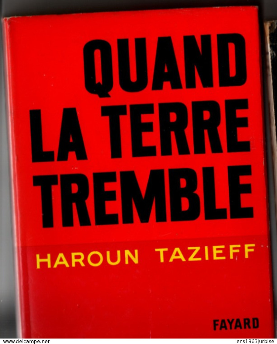 Haroun Tazieff , Quand La Terre Tremble , Fayard ( 1962 ) Petit Accro à La Jaquette Voir Photo - Ciencia
