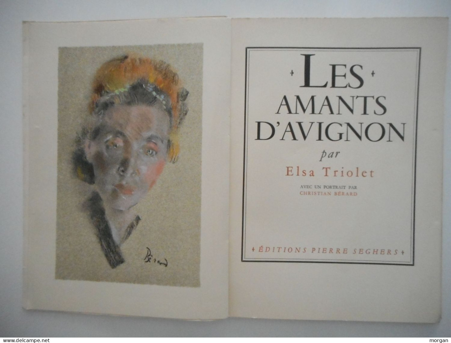 ELSA TRIOLET, LES AMANTS D'AVIGNON 1945, TIRAGE N°284/645 PORTRAIT PAR BERARD - Non Classés