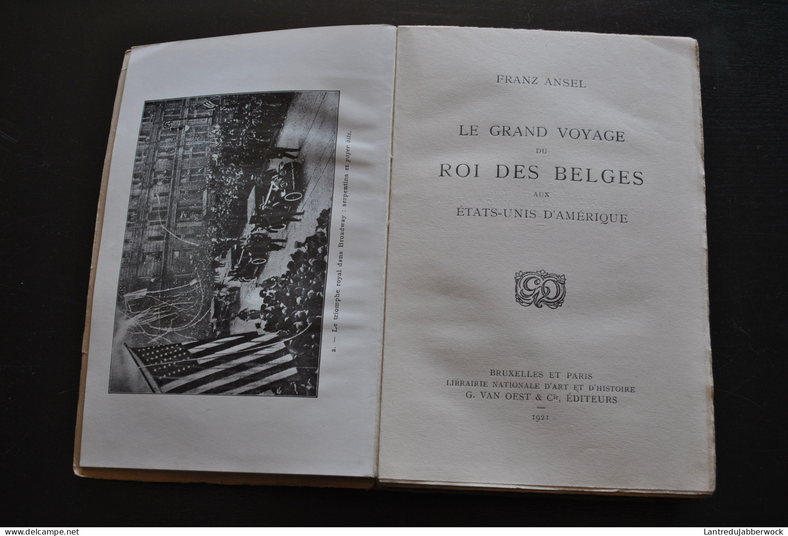 Franz ANSEL Le Grand Voyage Du Roi Des Belges Aux Etats-Unis D'Amérique 1922 Régionalisme USA Folie Far West Politique  - Belgique