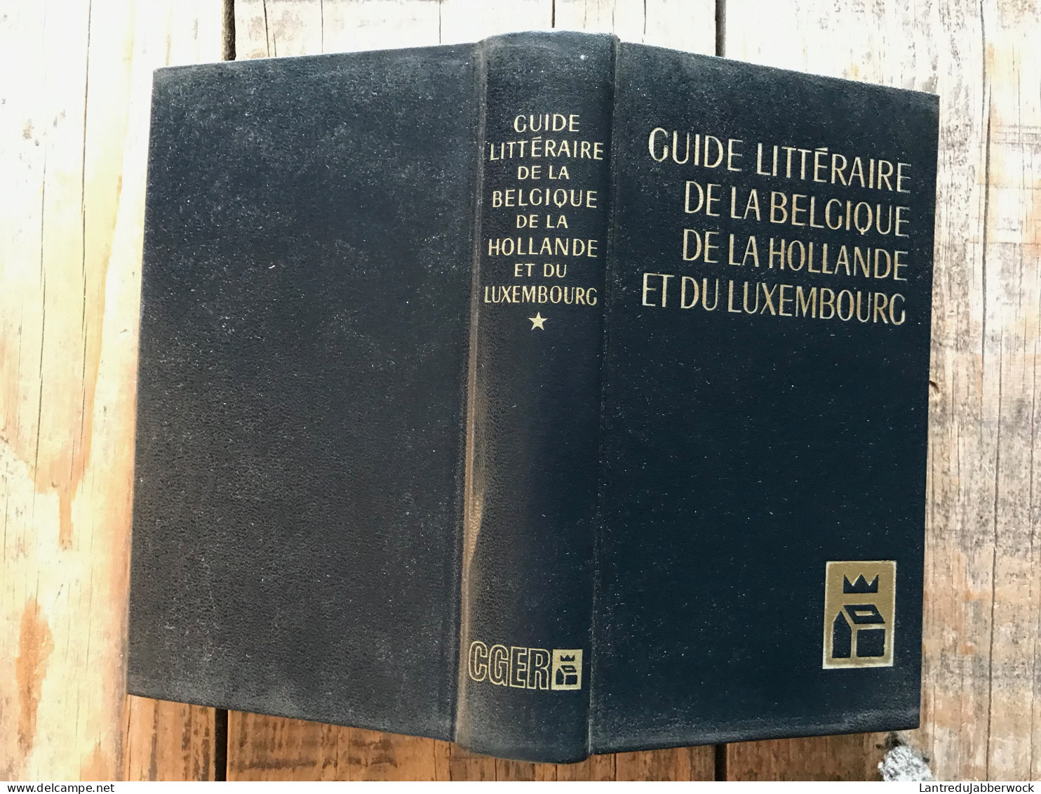 GUIDE LITTERAIRE DE LA BELGIQUE DE LA HOLLANDE ET DU LUXEMBOURG Régionalisme Editions Hachette 1972 - CGER - Belgien