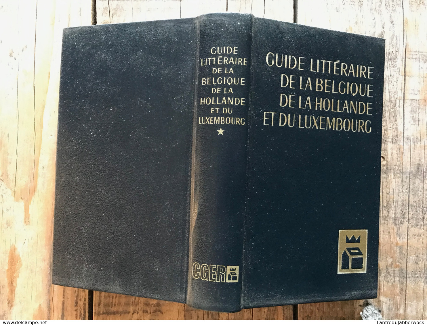 GUIDE LITTERAIRE DE LA BELGIQUE DE LA HOLLANDE ET DU LUXEMBOURG Régionalisme Editions Hachette 1972 - CGER - Belgium