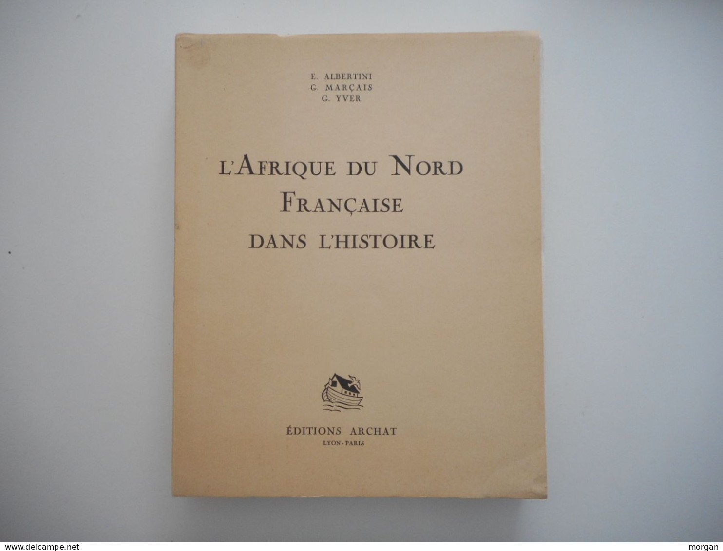 L'AFRIQUE DU NORD FRANCAISE DANS L'HISTOIRE, ILLUSTRATIONS DE IRRIERA, 1937, TOP ILLUSTRATIONS - Ohne Zuordnung