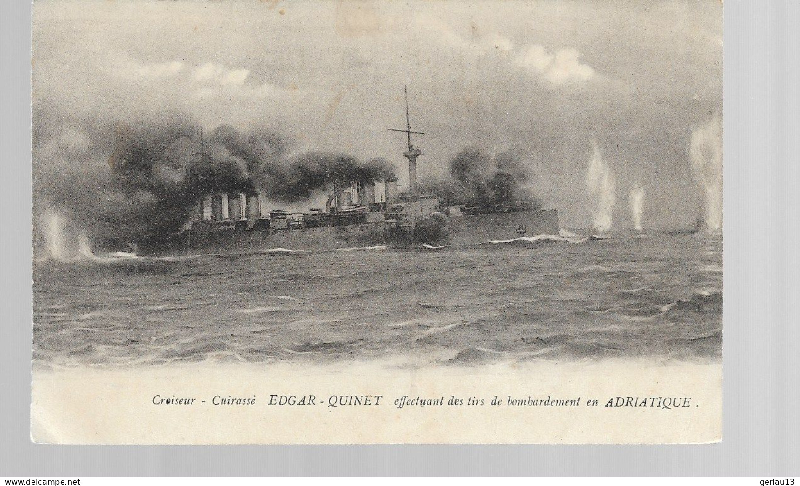 CROISEUR       CUIRASSE       EDGAR QUINET    EFFECTUANT UN TIR DE BOMBARDEMENT EN ADRIATIQUE - Warships