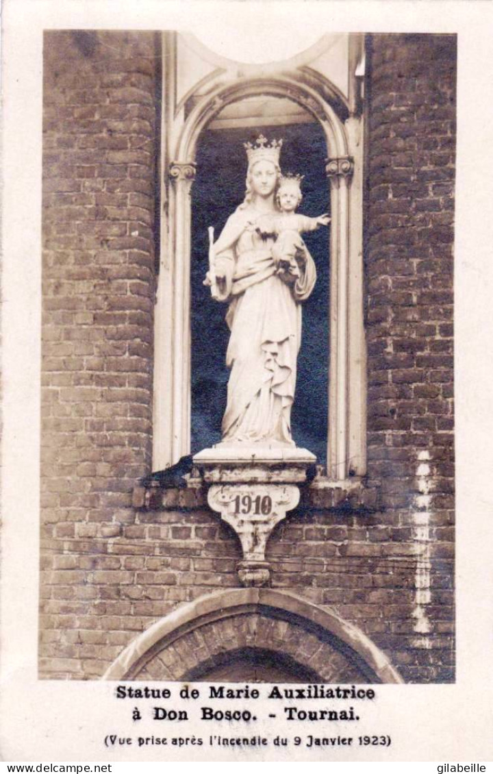 TOURNAI - Statue De Marie Auxilliatrice A Don Bosco - Vue Prise Apres L'incendie Du 9 Janvier 1923 - Doornik