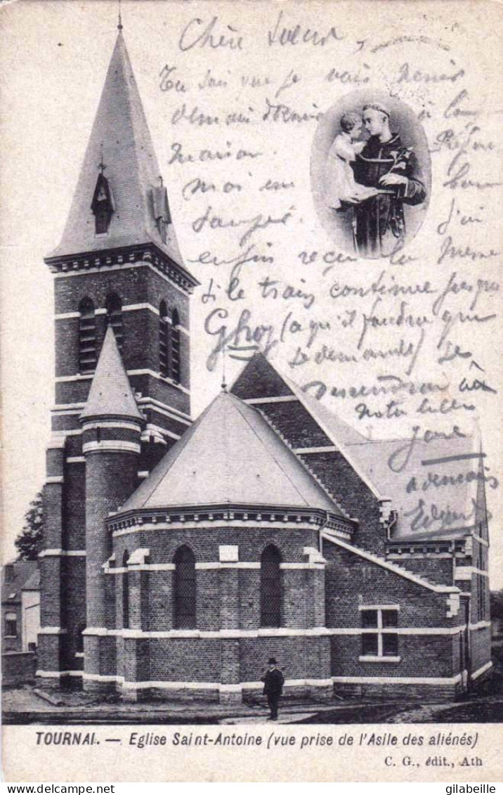 TOURNAI -  Eglise Saint Antoine ( Vue Prise De L'asile Des Aliénés ) - Tournai