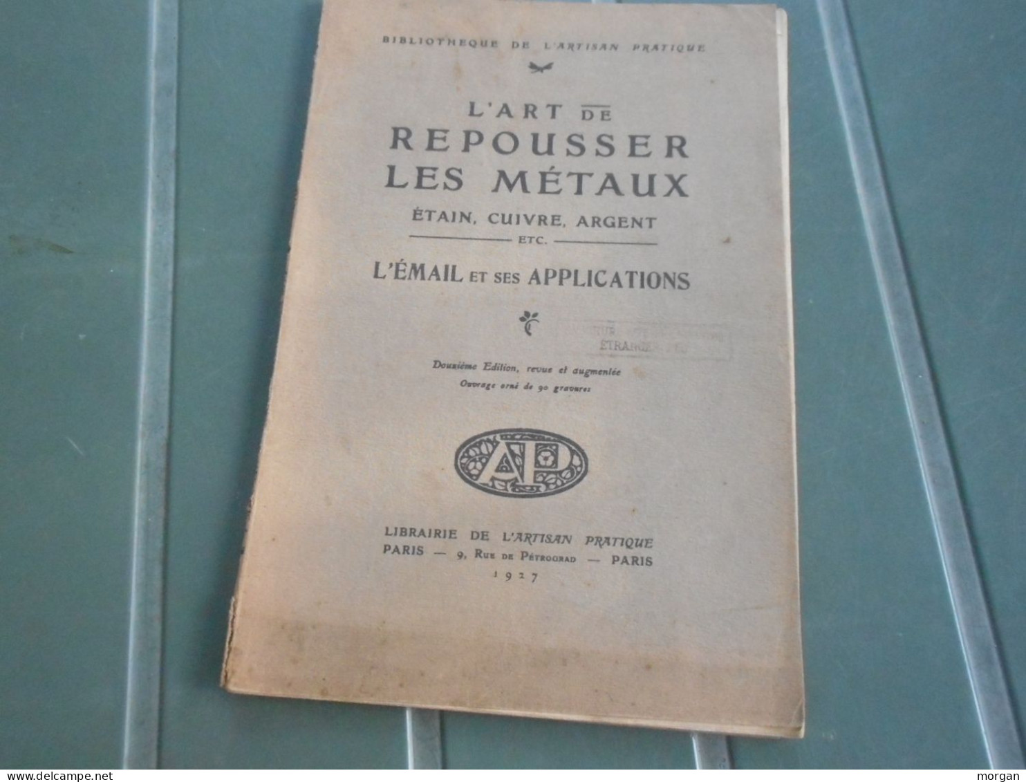 L'ART DE REPOUSSER LES METAUX, 1927, ETAIN CUIVRE ARGENT EMAIL, ILLUSTRATIONS - Non Classificati