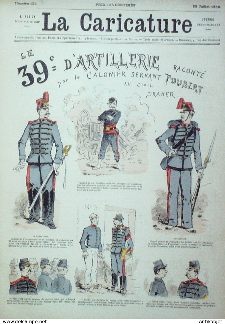 La Caricature 1882 N°134 Le 39ème D'Artillerie De Calonier Servant Foubert Draner Saro Trock - Revistas - Antes 1900