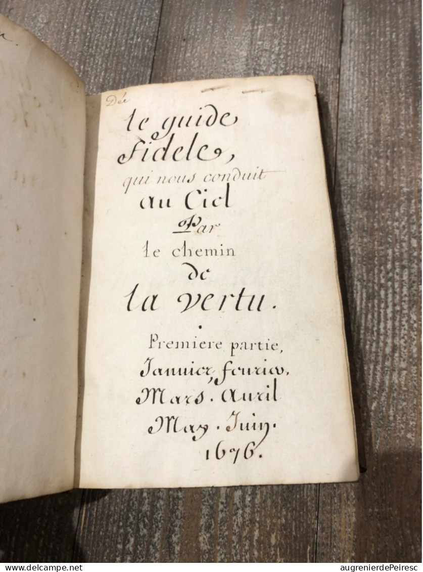 Manuscrit Du Sieur Delalande Pour Sa Cousine Melle Chevillon Sa Cousine 1676 Sur La Vertu - Manoscritti