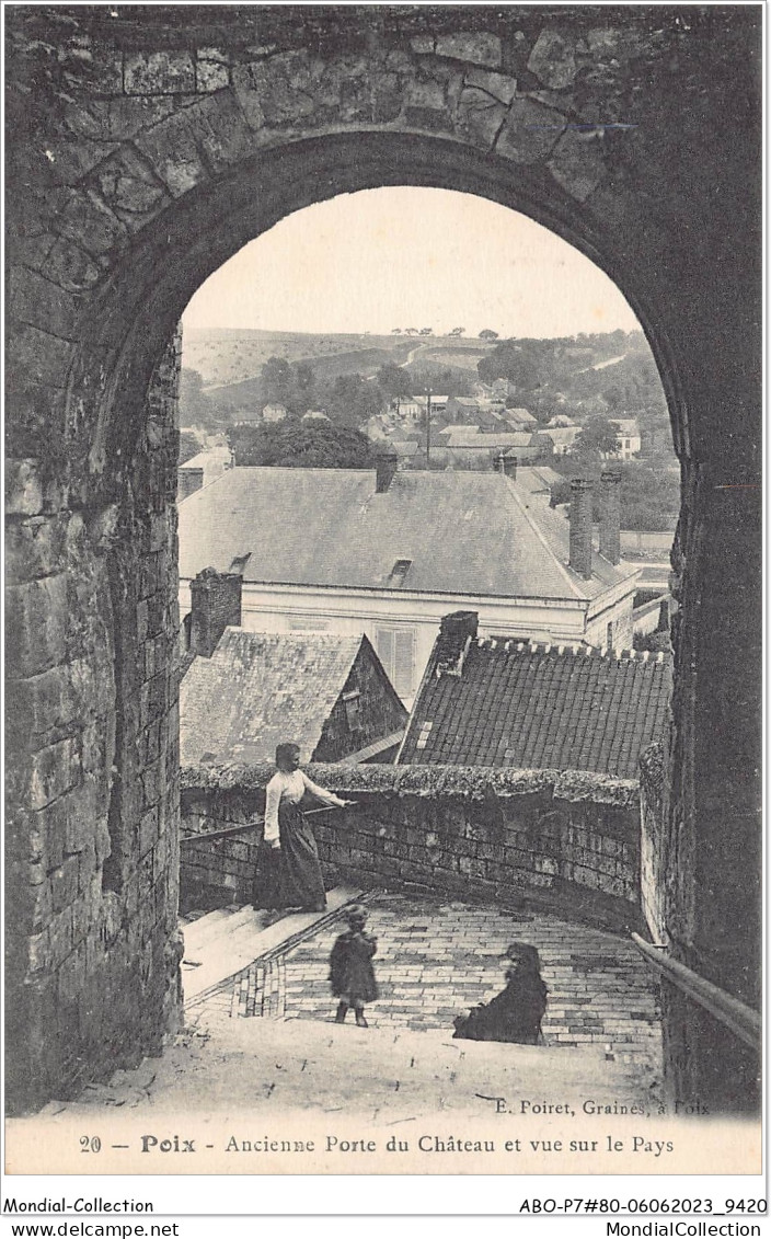 ABOP7-80-0535 - POIX - Ancienne Porte Du Château Et Vue Sur Le Pays - Poix-de-Picardie