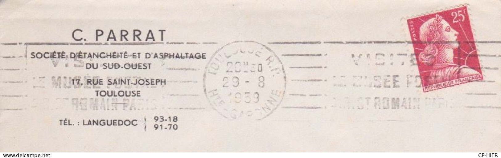 FRANCE - FLAMME TOULOUSE R.P  1959 - VISITES LE MUSEE POSTAL - ENTETE C. PARRAT SOCIETE D'ASPHALTAGE DU SUD OUEST - Mechanical Postmarks (Advertisement)