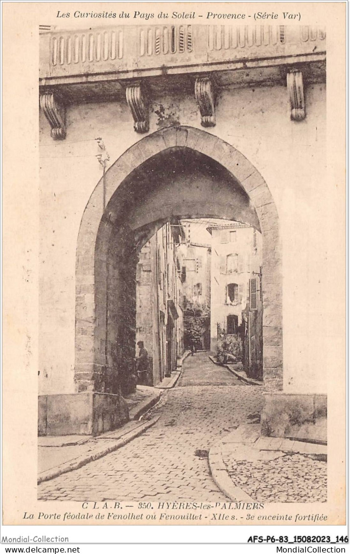 AFSP6-83-0485 - HYERES-LES-PALMIERS - Le Porte Féodale De Fenolhet Ou Fenouillet  - Hyeres