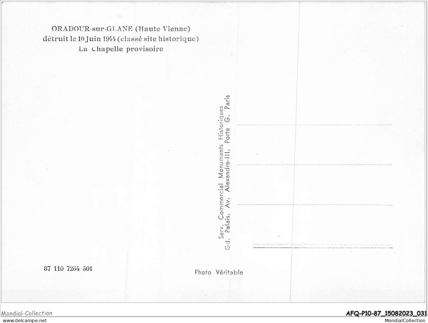 AFQP10-87-0885 - ORADOUR-SUR-GLANE - Détruit Le 10 Juin 1944 - La Chapelle Provisoire  - Oradour Sur Glane